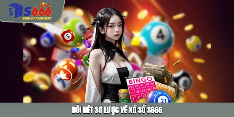 Đôi nét sơ lược về xổ số S666