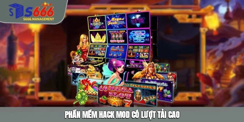 Phần mềm hack Mod có lượt tải cao
